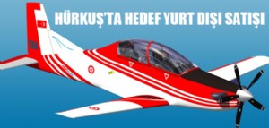 HÜRKUŞ'ta hedef yurt dışı satışı